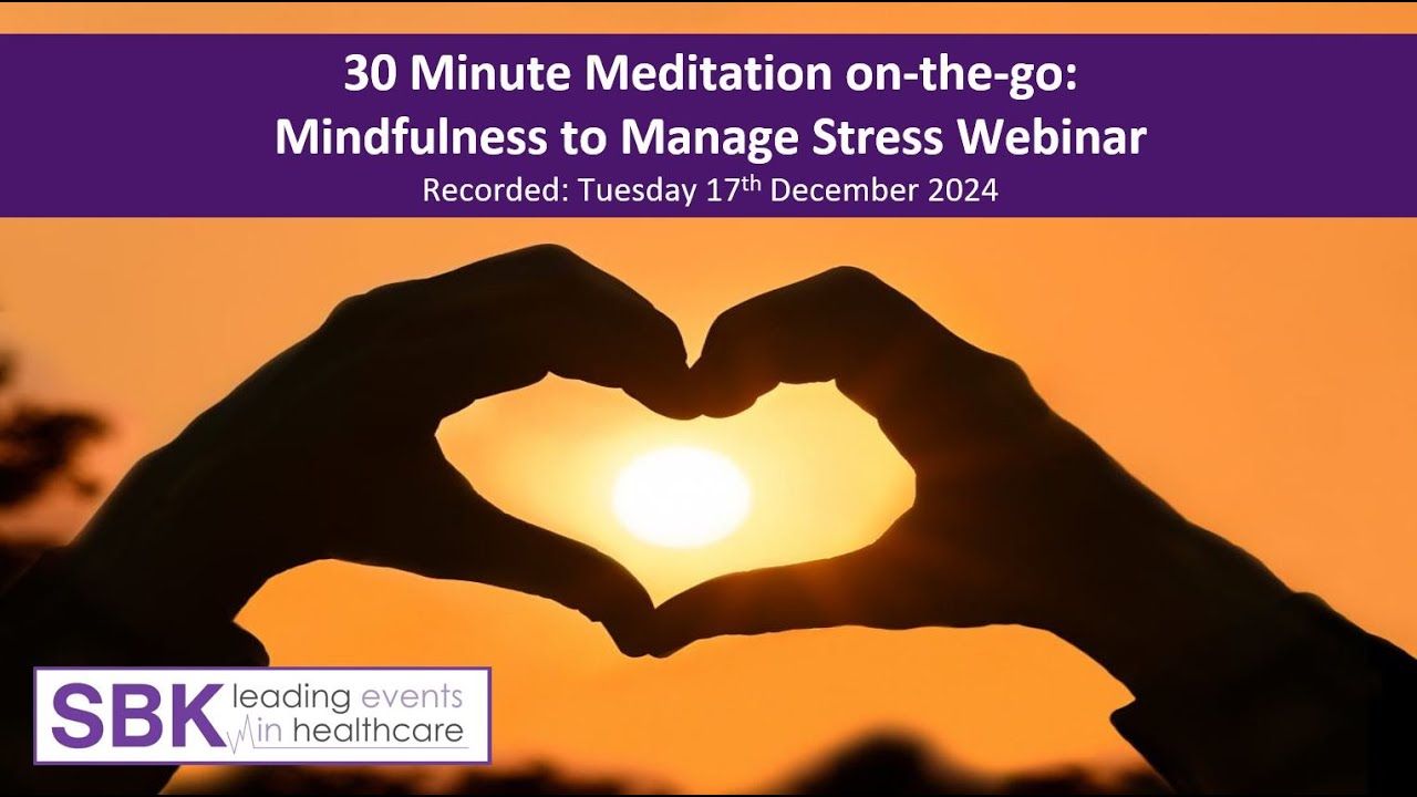 30 Minute Meditation on-the-go: Mindfulness to Manage Stress Webinar