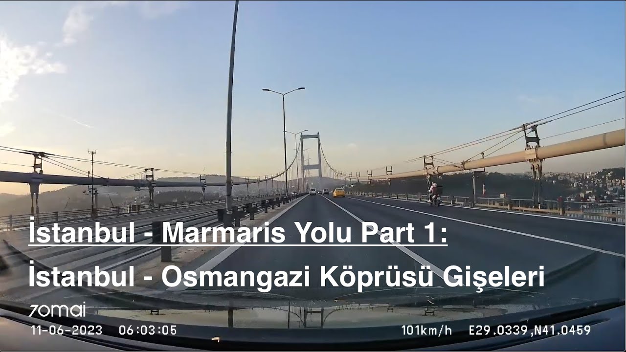 İstanbul - Osmangazi Köprüsü Gişeler | İstanbul - Marmaris Yolu Part 1