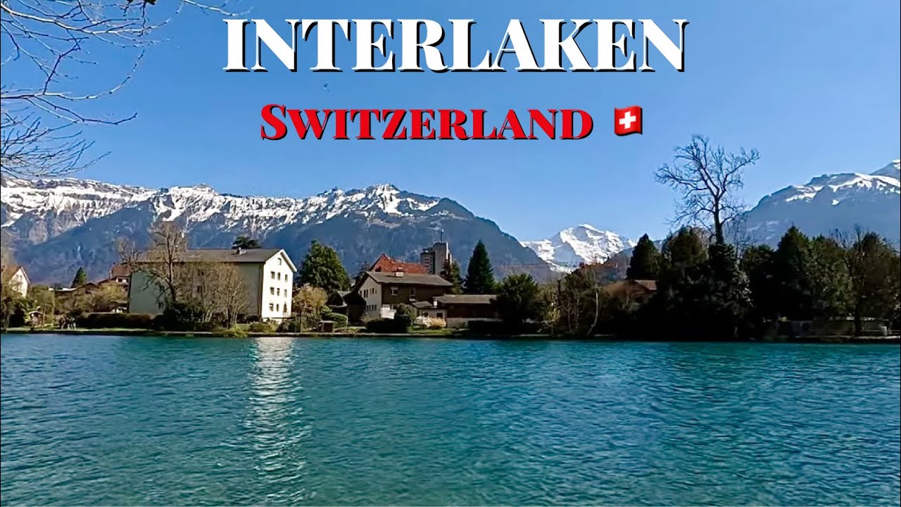 4К INTERLAKEN 🇨🇭 SWITZERLAND 🇨🇭April 2023