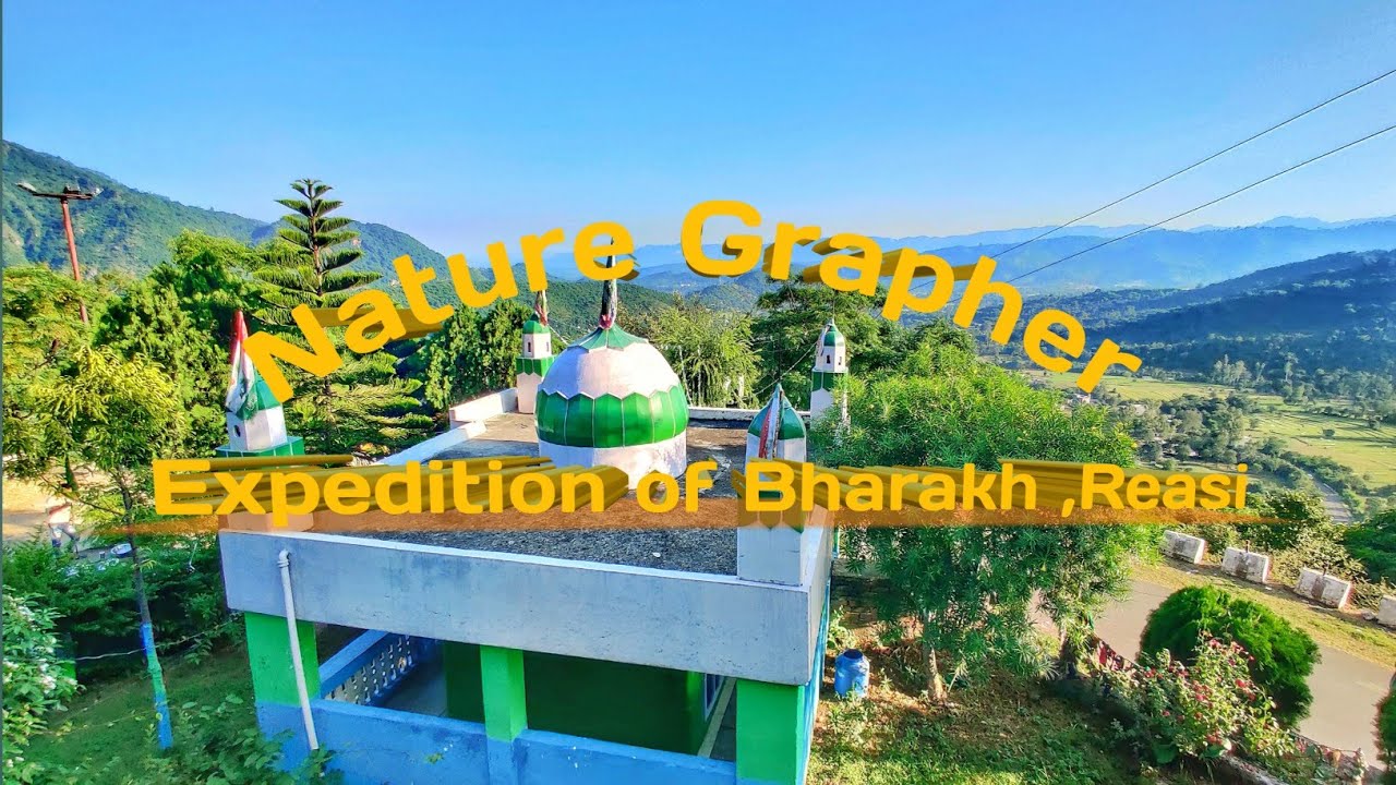 Expedition Bharakh Reasi J&k /Ziarat Baji Ismail Sahib Shrine