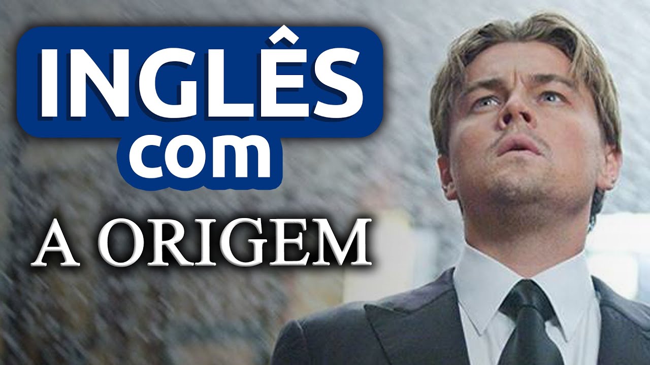Aula 23 - Inglês com A ORIGEM || Imersão Inglês com Filmes