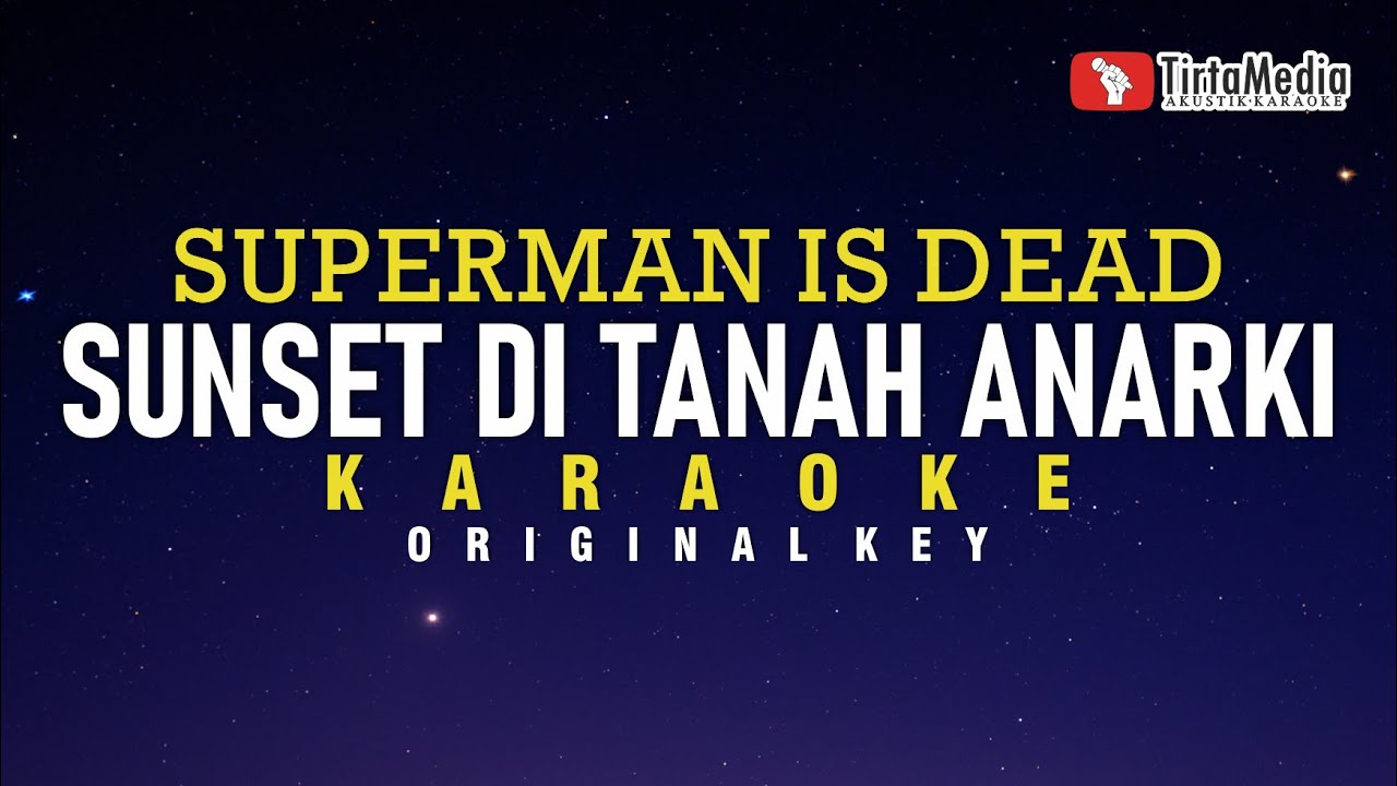 Sunset Di Tanah Anarki - Superman Is Dead ( Karaoke)
