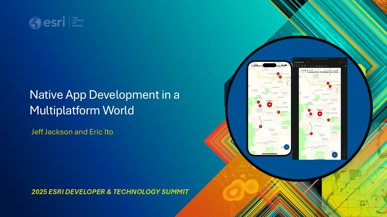 Native App Development in a Multiplatform World | #EsriDevSummit2025