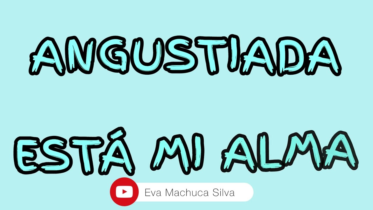Angustiada está mi alma | Es que prefiero mil veces caer en tus manos