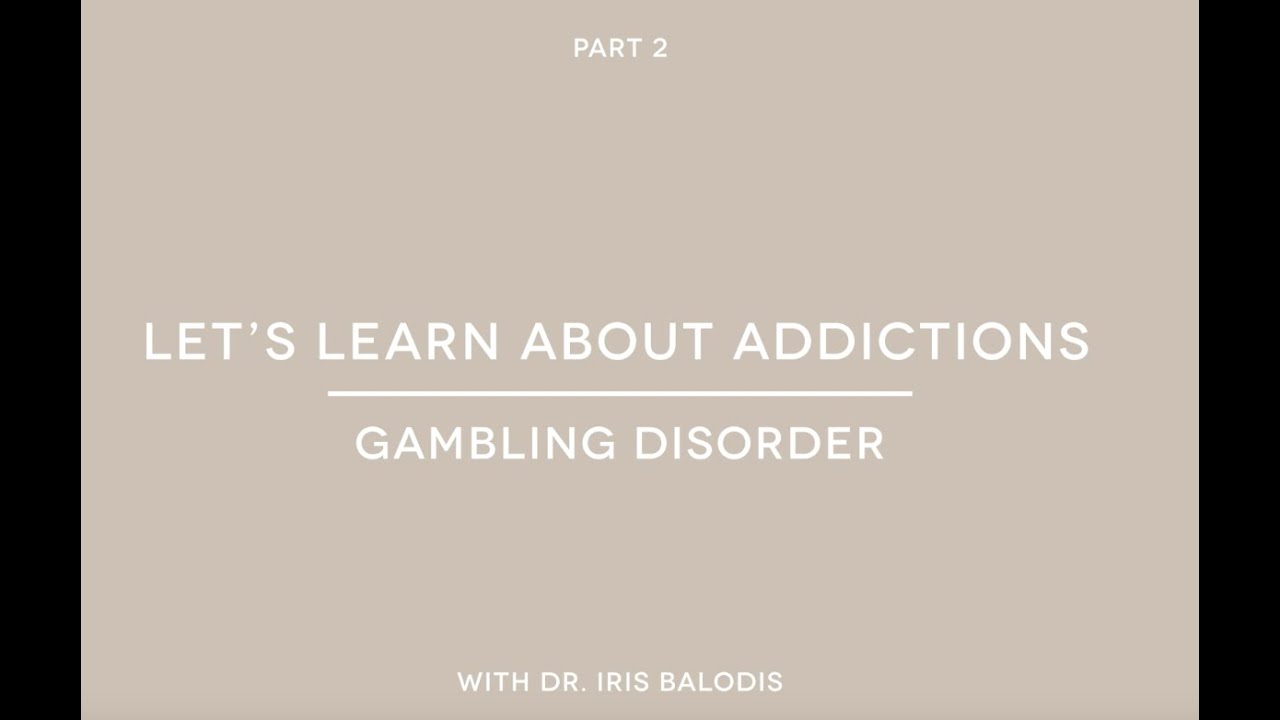 Let&rsquo;s learn about addictions (part 2): What is gambling disorder?