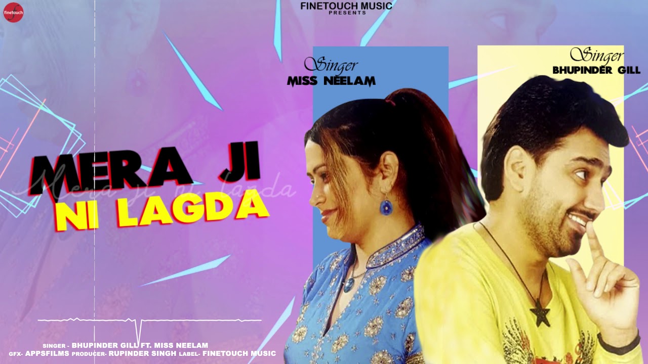Mera Ji Ni Lagda : Bhupinder Gill Ft. Miss Neelam | Punjabi Songs 2020 | @FinetouchDesiTadka