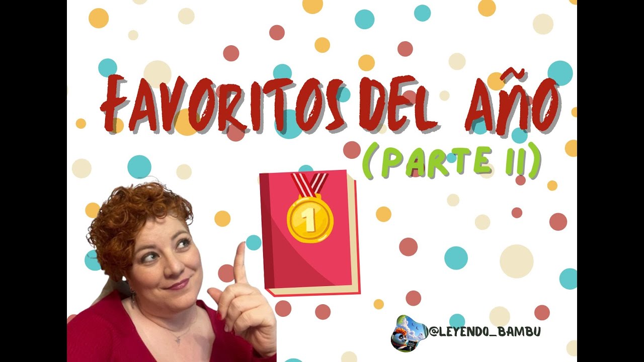 FAVORITOS DEL AÑO ( Parte II)