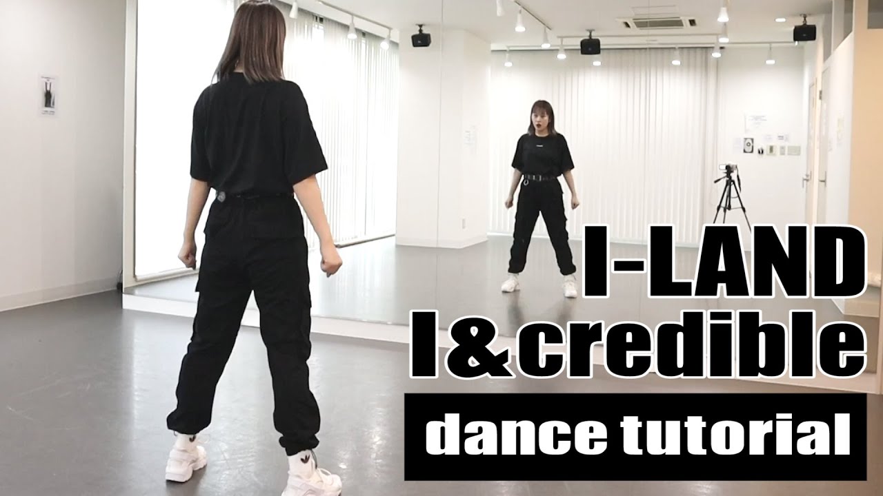 ［DANCE TUTORIAL］I-LAND - I&credible｜cover dance