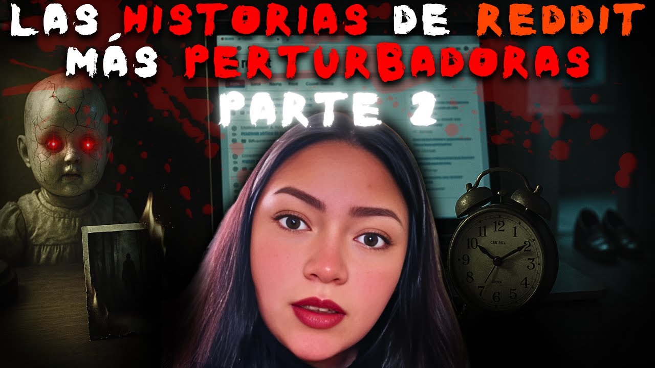 2 HORAS DE LAS HISTORIAS DE REDDIT MÁS TURBIAS DE VERITO 💀👹 (Parte 2)