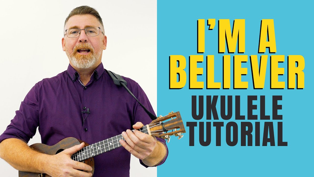 I'm A Believer // Ukulele Tutorial