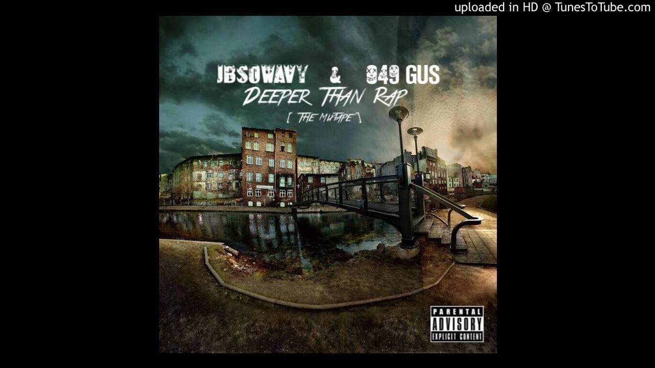 JB The One & 049 Gus - Deeper Than Rap (Official Audio)