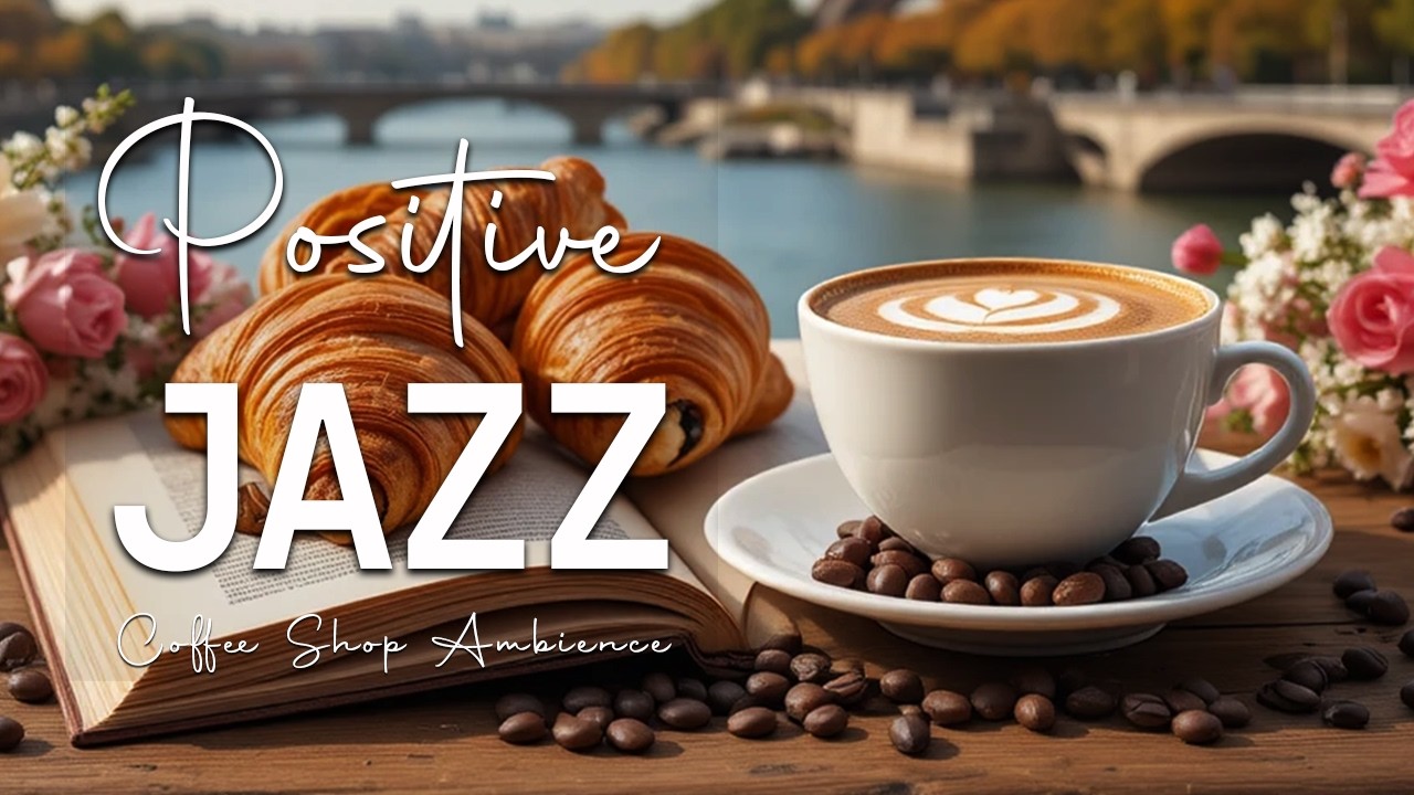 Positive Jazz  ☕ Bossa Nova background for Studying, Working & Relaxing