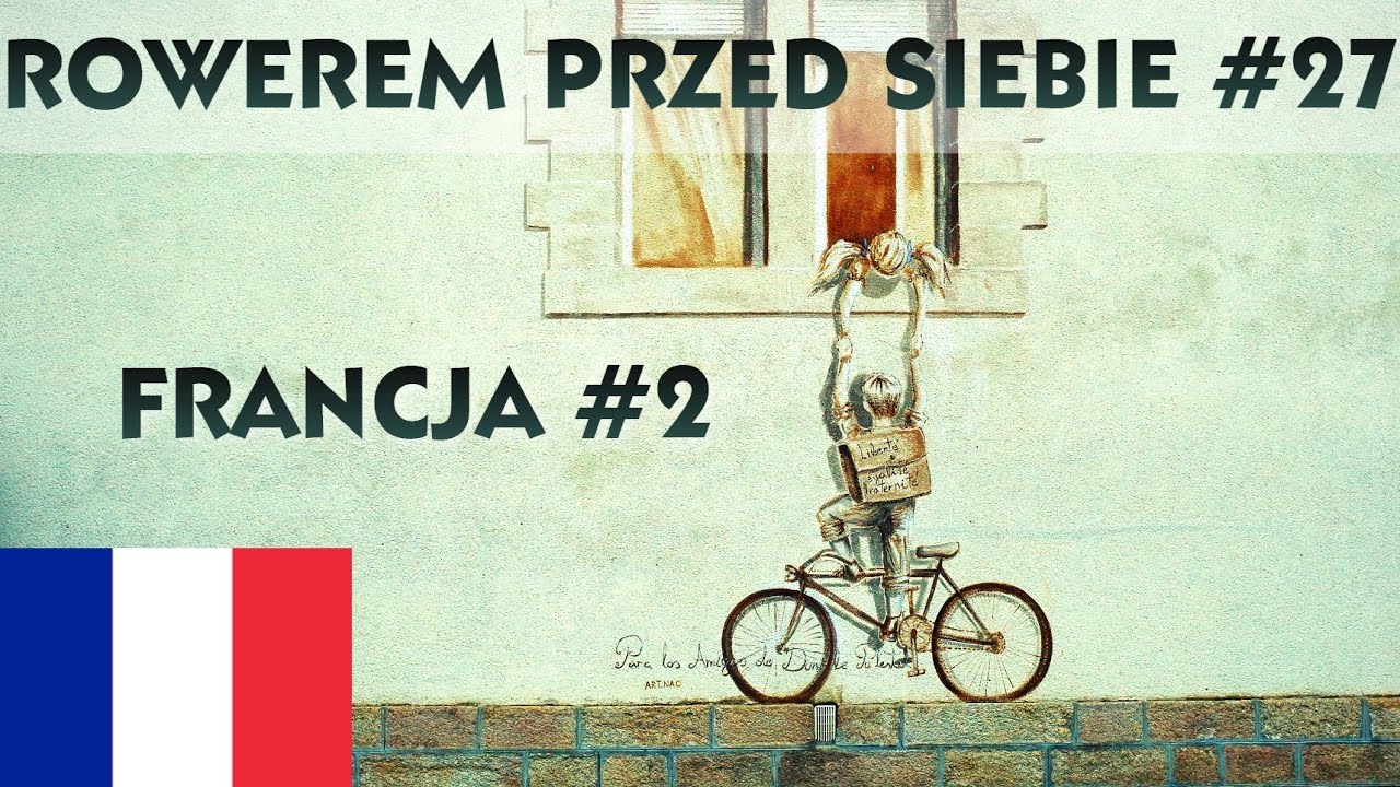 KATEDRY NA NIEBIE, CZYLI (NIE)PRAWDZIWA FRANCJA ROWEREM.