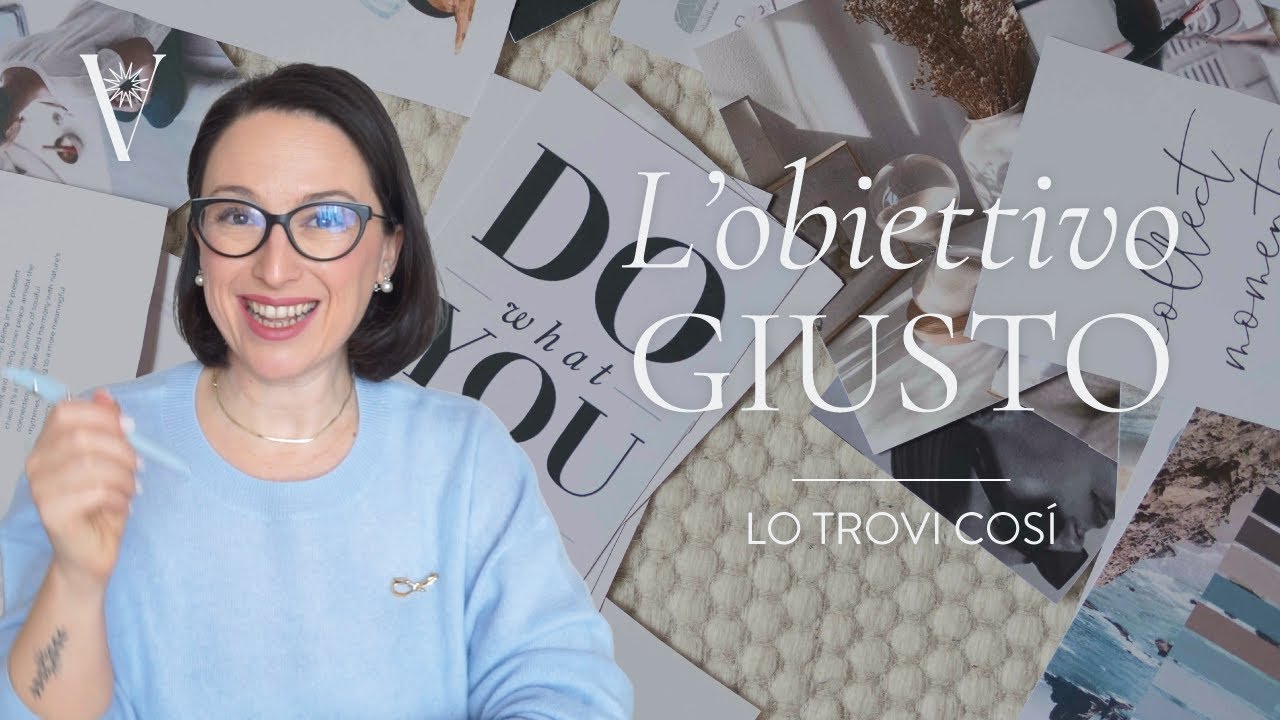 L'obiettivo GIUSTO lo trovi così | VALENTINA SENZA FILTRI