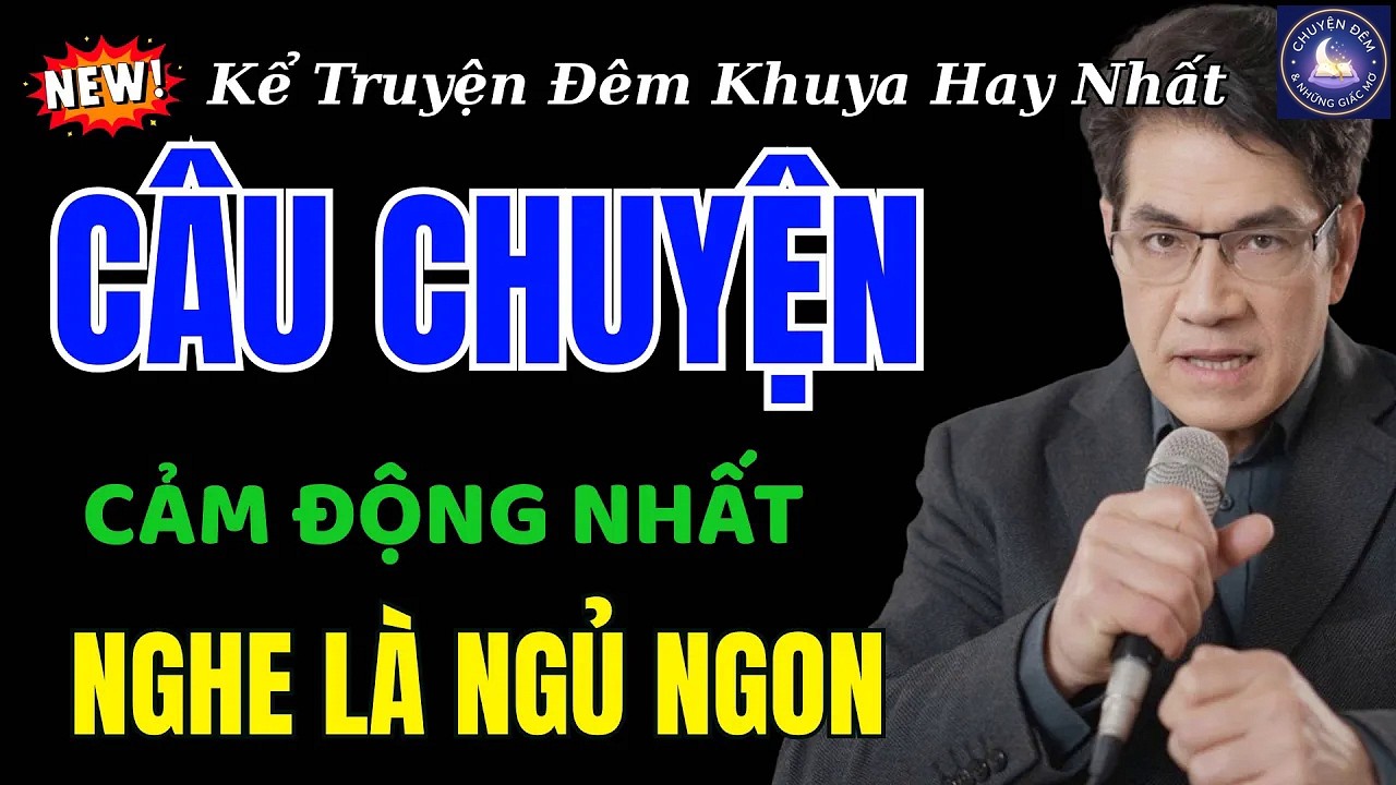 Nguyễn Ngọc Ngạn Kể Truyện Câu Chuyện Hay Có 1 Không 2  Nghe Rồi Vẫn Muốn Nghe Lại ｜Tâm Sự Đêm