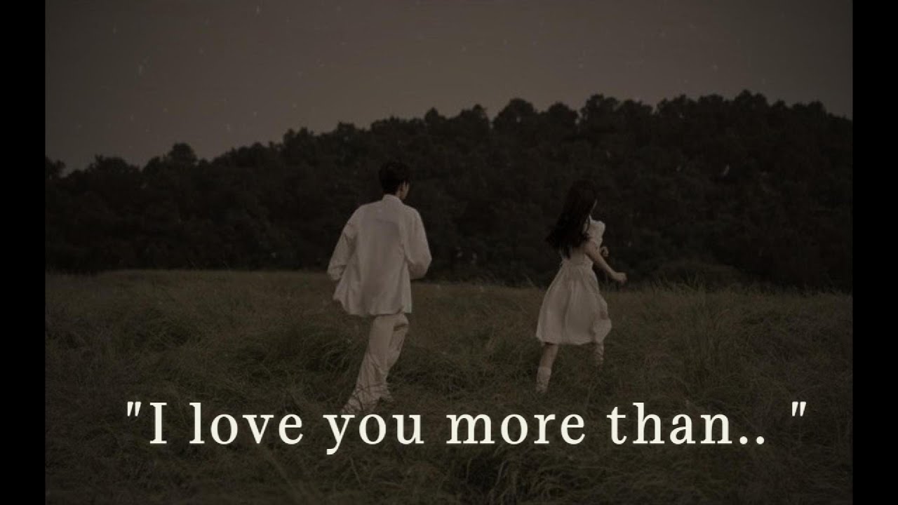 pov: i love you more than.. [playlist]