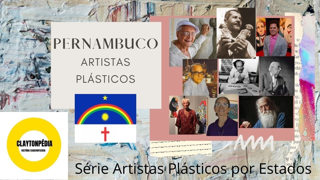 ARTISTAS PLÁSTICOS DE PERNAMBUCO - CLAYTONPEDIA - ARTE - ARTISTAS PLÁSTICOS POR ESTADOS