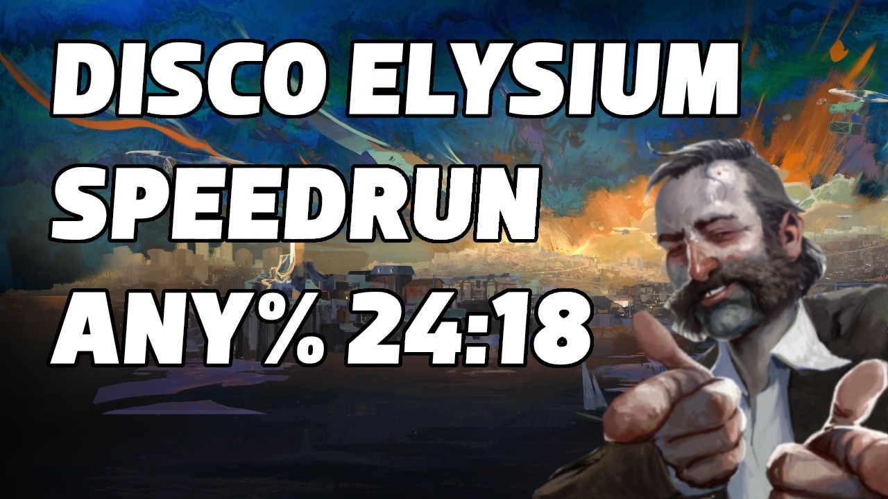 Disco Elysium - The Final Cut Any% Unrestricted Speedrun