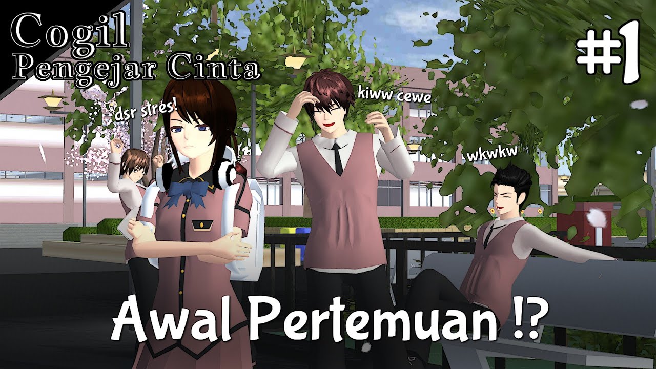 COGIL PENGEJAR CINTA | EPS 1 | SAKURA SCHOOL SIMULATOR
