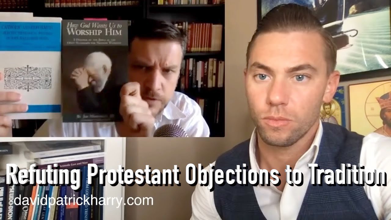 Jay Dyer Refuting Protestant Objections to Tradition (
