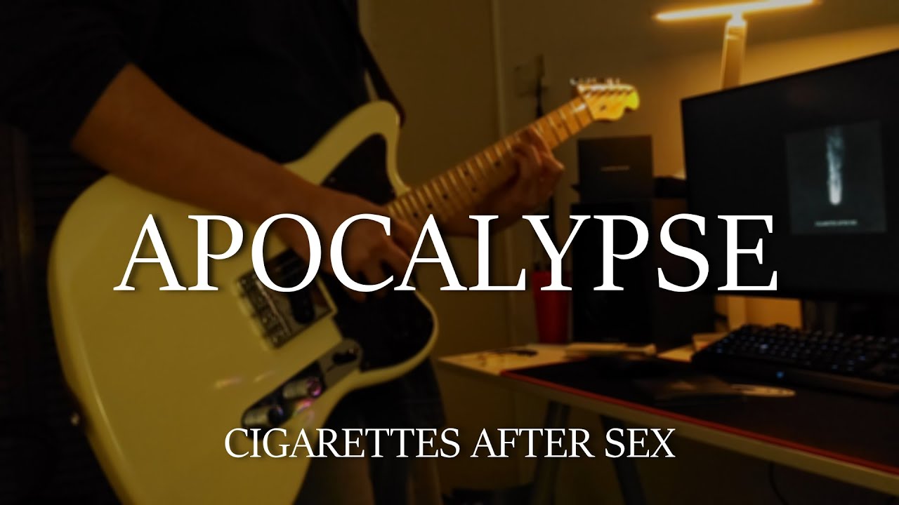 Apocalypse - Cigarettes After Sex Guitar Cover