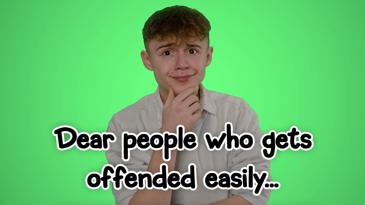 dear people who gets offended easily...