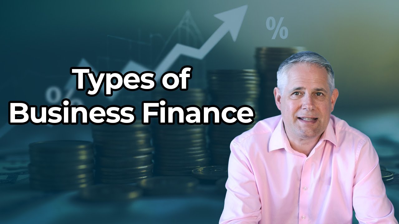 Types of Business Finance Explained: Which One is Right for You?
