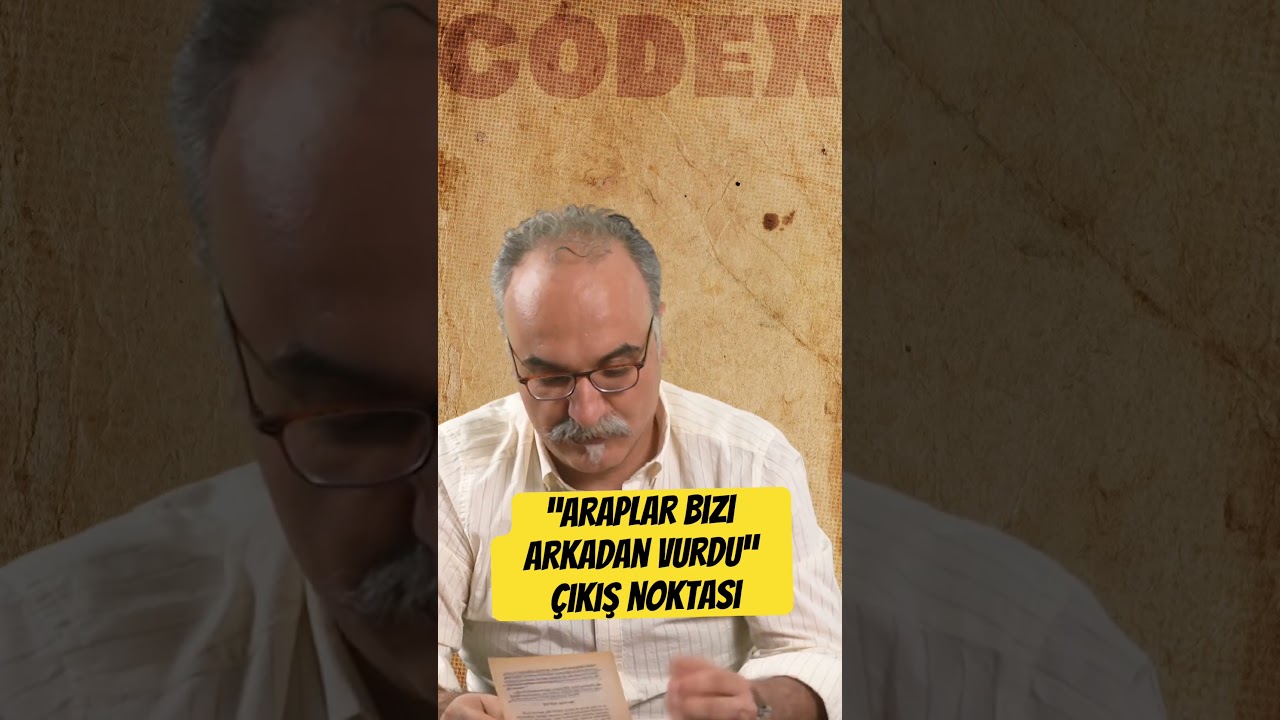 &ldquo;Araplar Bizi Arkadan Vurdu&rdquo; Arg&uuml;manını Doğuran Hissiyat - Falih Rıfkı - Emrah Safa G&uuml;rkan