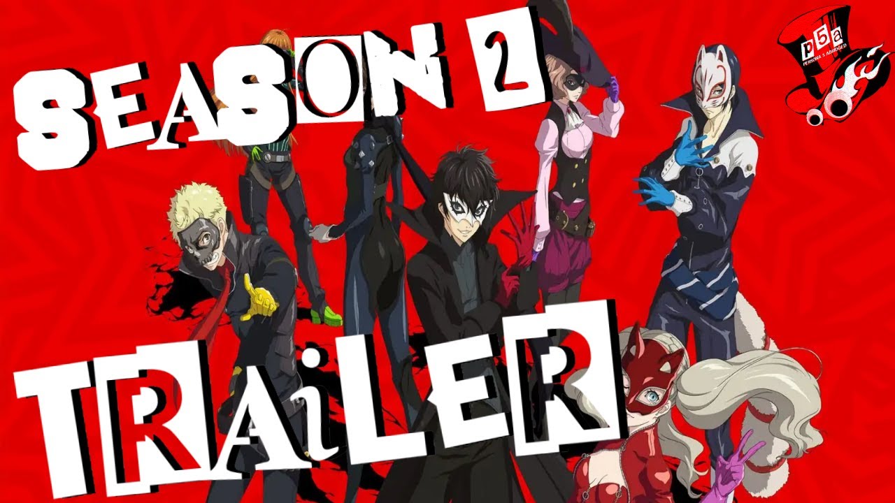 Persona 5 Abridged - Season 2 TRAILER