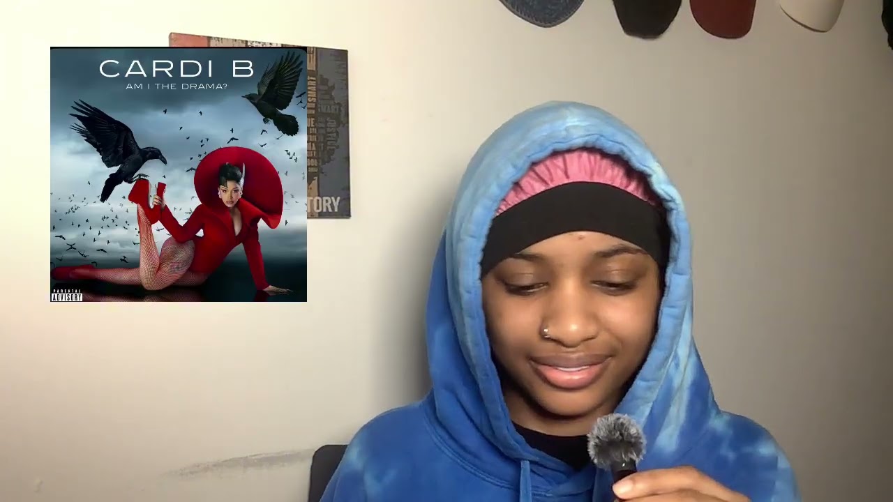 SAILURGRL REACTS CARDI B AM I THE DRAMA ALBUM REACTION 
