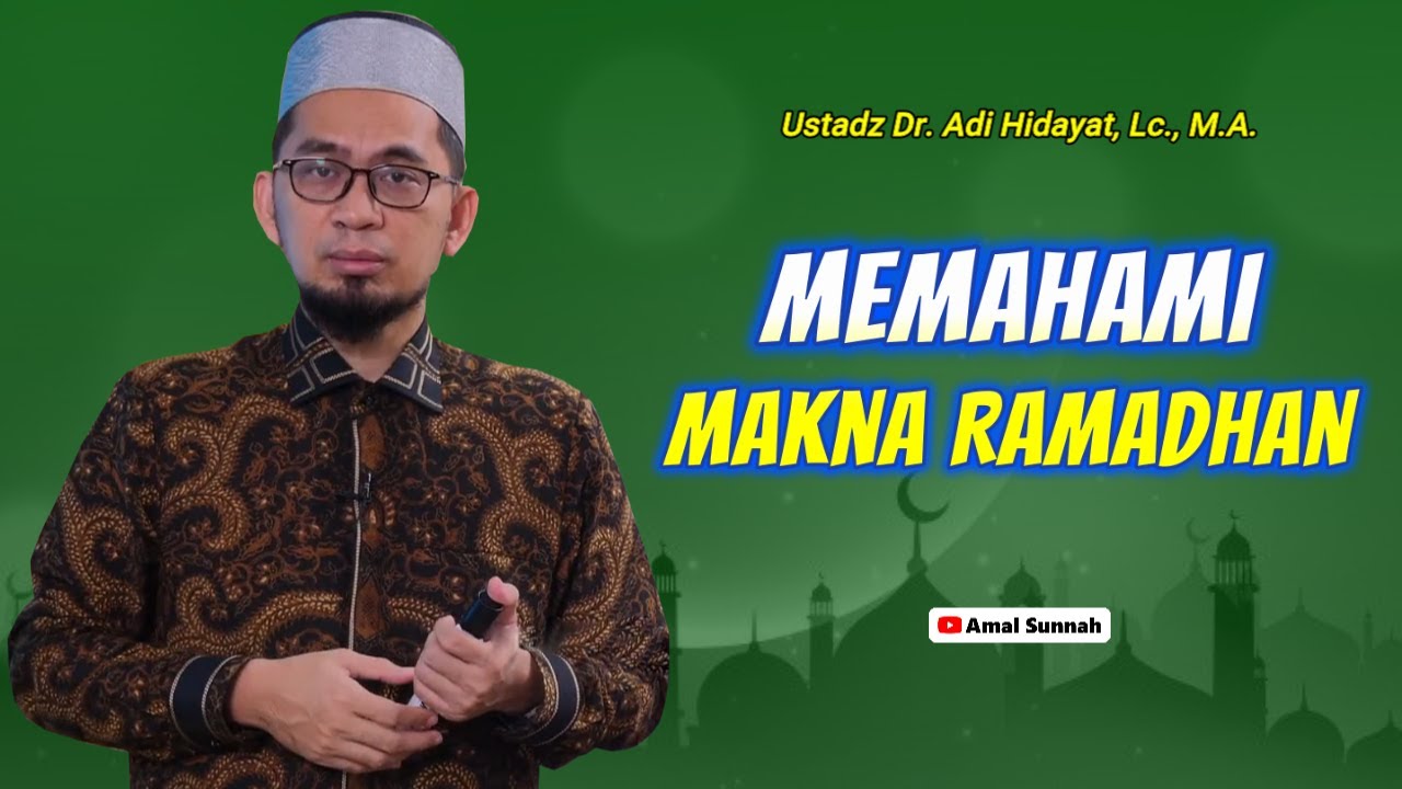 Memahami Makna Ramadhan❗Ustadz Adi Hidayat