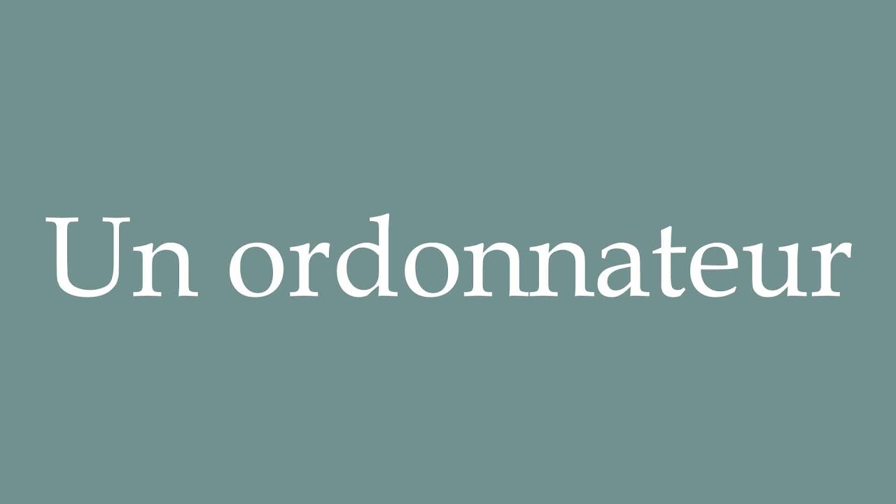 How to Pronounce ''Un ordonnateur'' (A manager) Correctly in French
