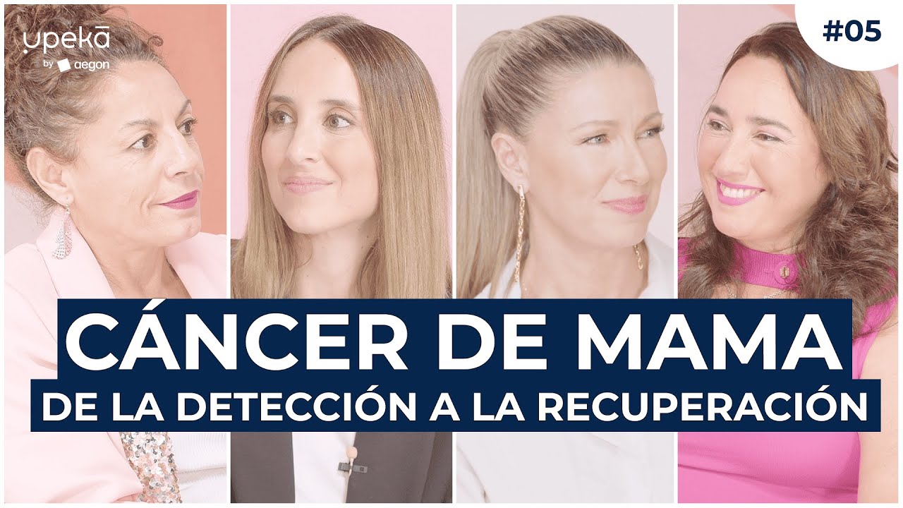 Cáncer de mama: de la detección a la recuperación | UPEKA 2x05