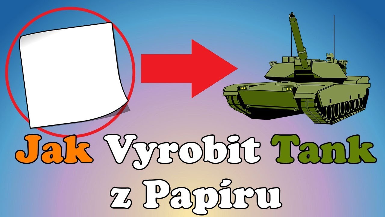 Jak Vyrobit Tank z Papíru - Origami Česky