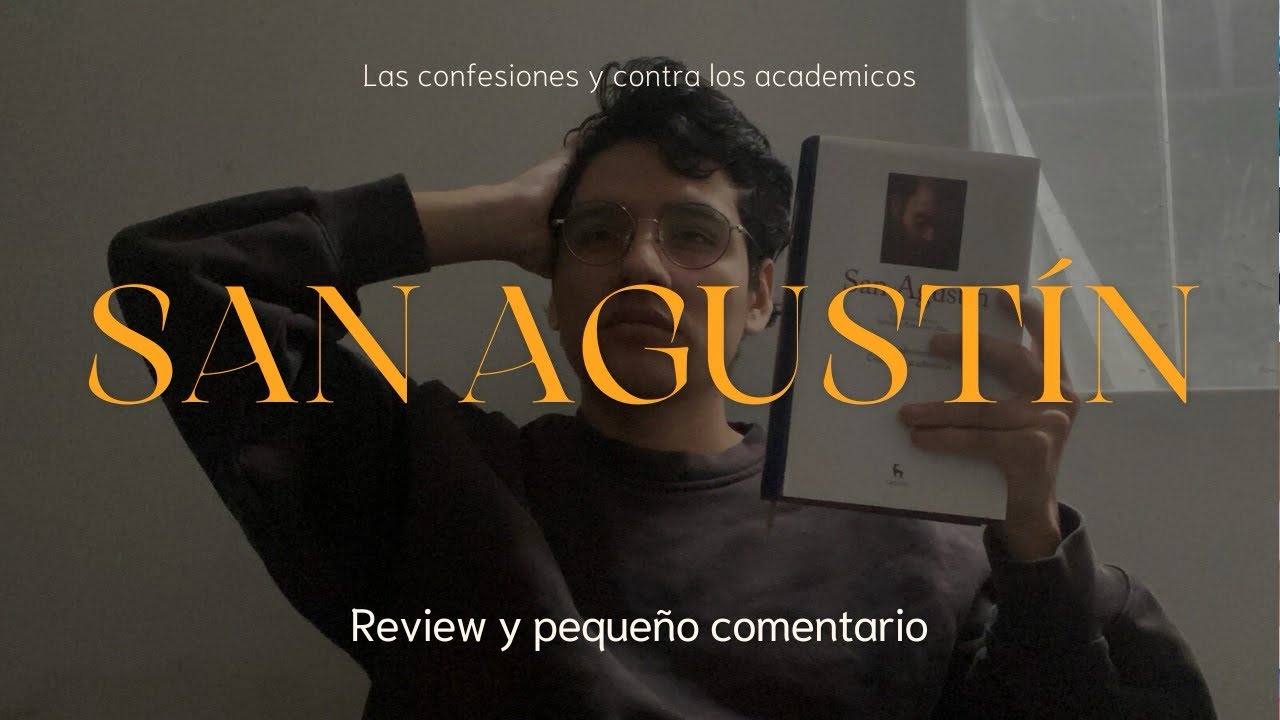 Las confesiones & contra los académicos | Review y pequeño comentario