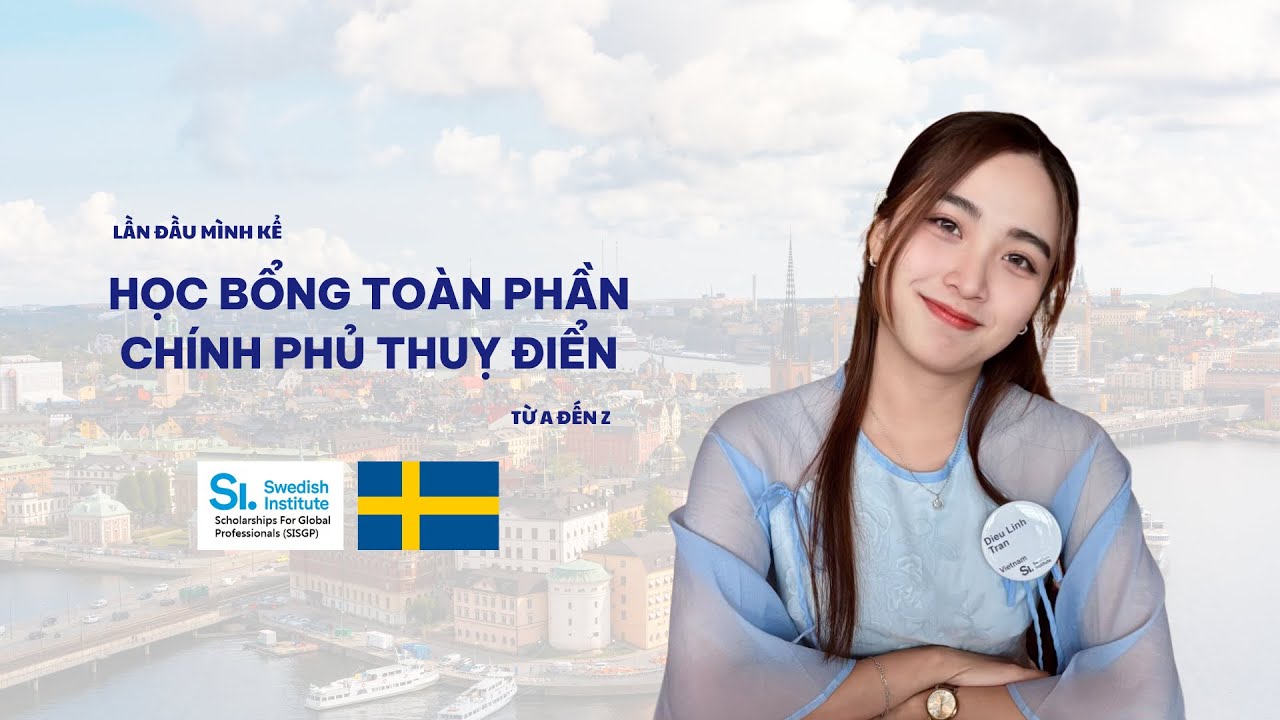 Học bổng toàn phần chính phủ Thuỵ Điển từ A - Z  🇸🇪