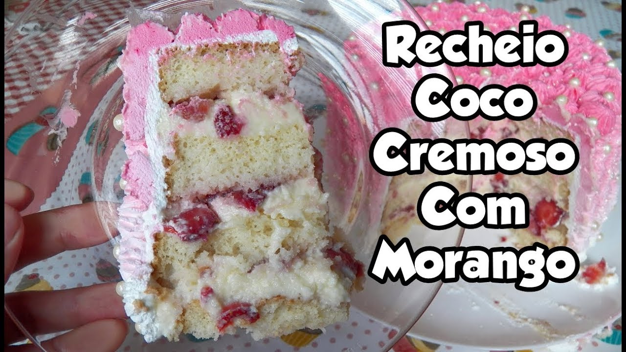 RECHEIO COCO CREMOSO COM MORANGOS PICADOS - Bru na Cozinha