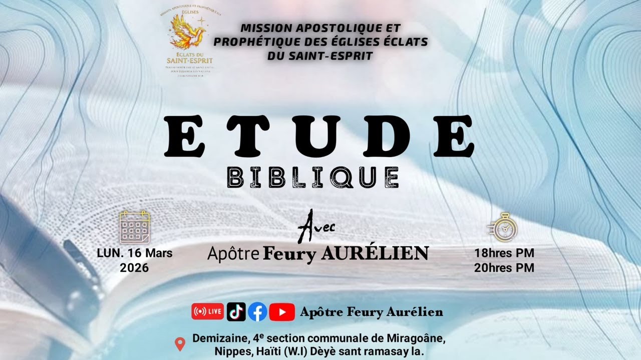 ECSE ETUDE BIBLIQUE LUNDI 16 Mars 2026 ||Avec Apôtre Feury AURELIEN