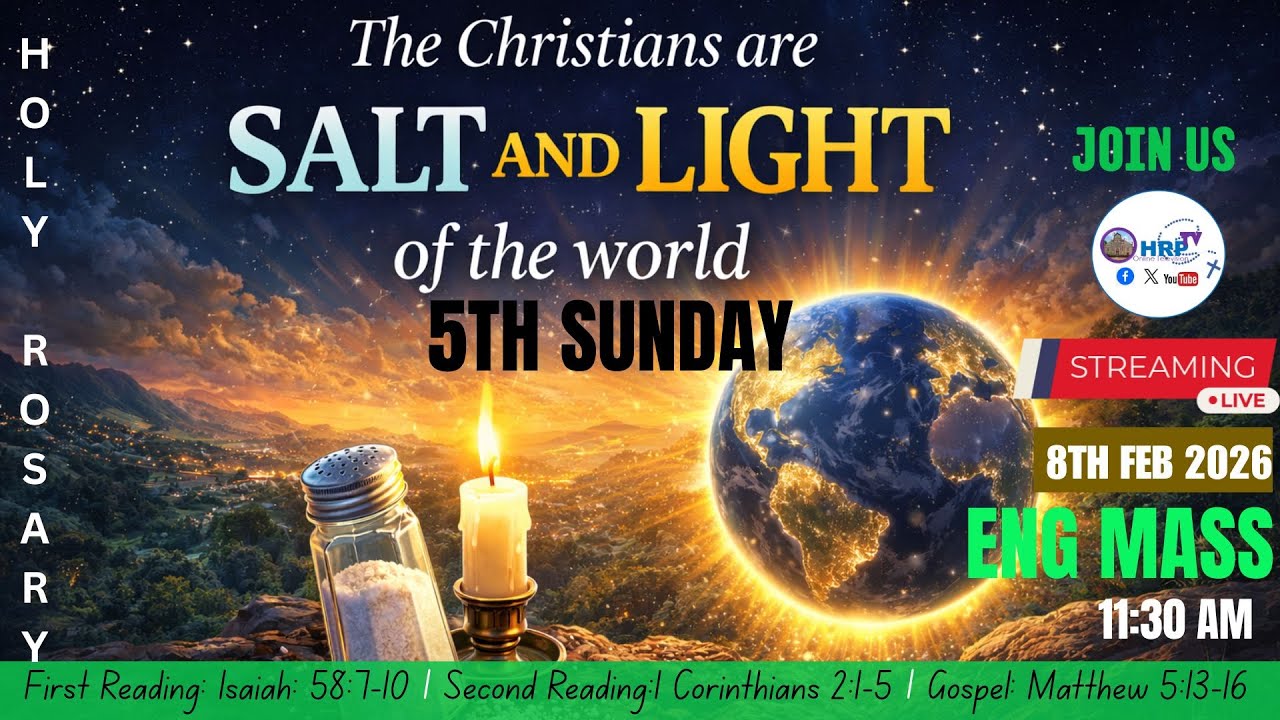 5TH SUNDAY IN ORDINARY TIME YEAR A| HOLY ROSARY PARISH |ENGLISH MASS 11:30AM|8THFEB 2026