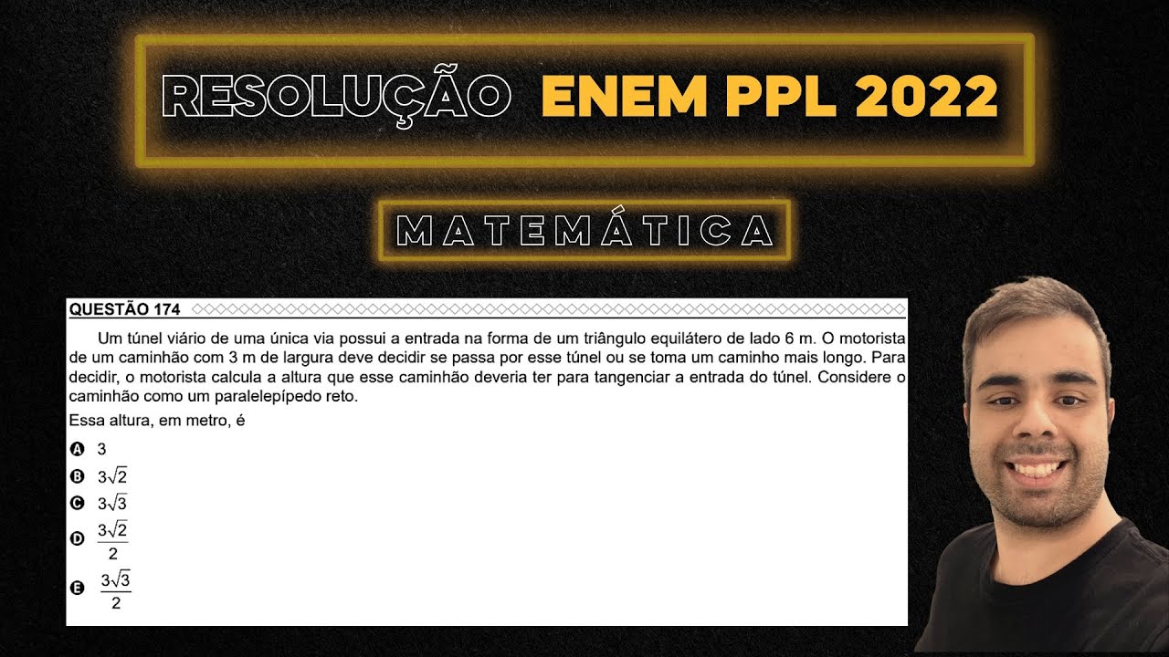 ENEM PPL 2022 Um túnel viário de uma única via possui a entrada na forma de um triângulo equilátero