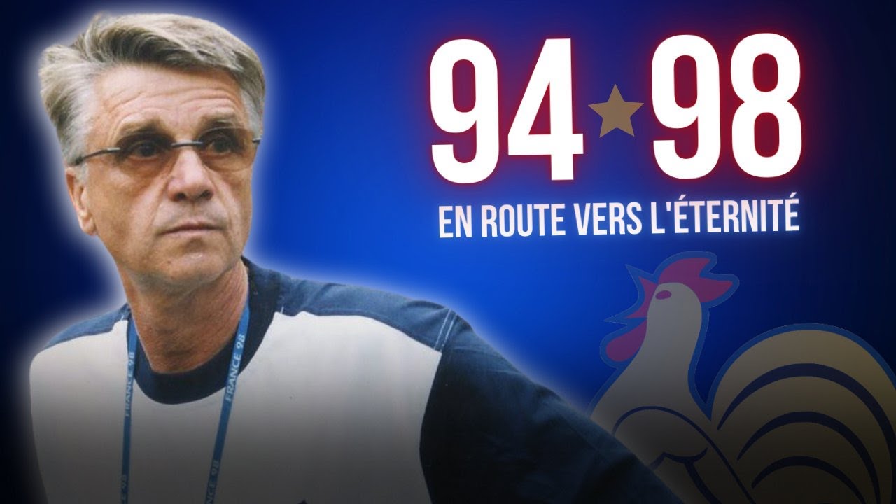 🇫🇷 ⭐Les Bleus d'Aimé Jacquet : en route vers 