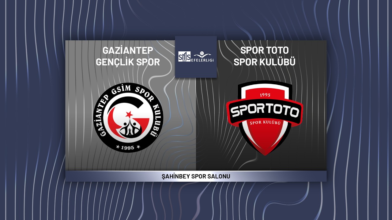 GAZİANTEP GENÇLİK SPOR - SPOR TOTO SMS Grup Efeler Ligi