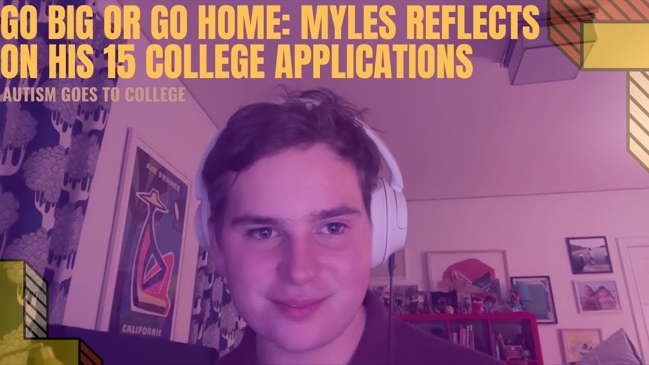 Accepted to 10 Colleges: Should You Apply to 15? (Common App + Autism College Advice)