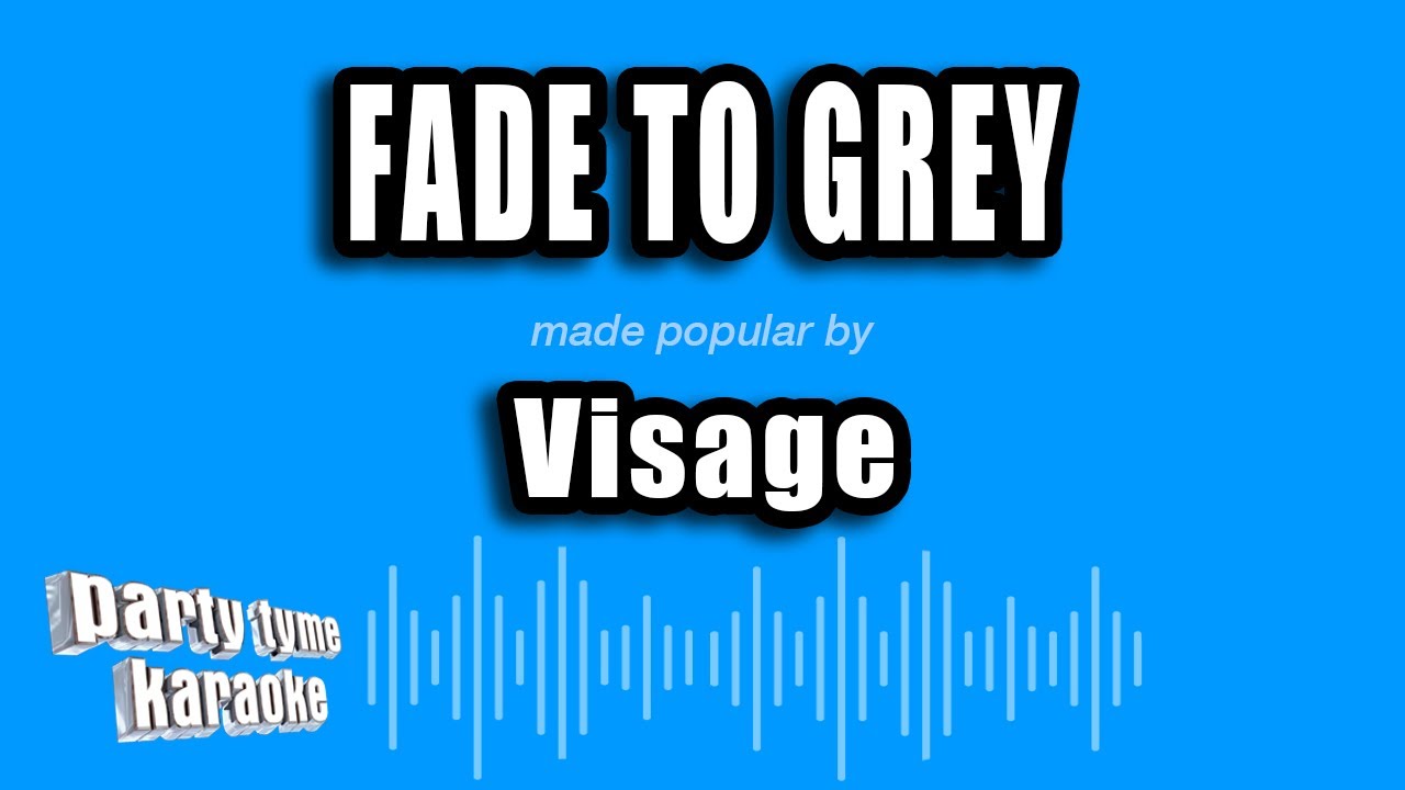 Visage - Fade To Grey (Karaoke Version)