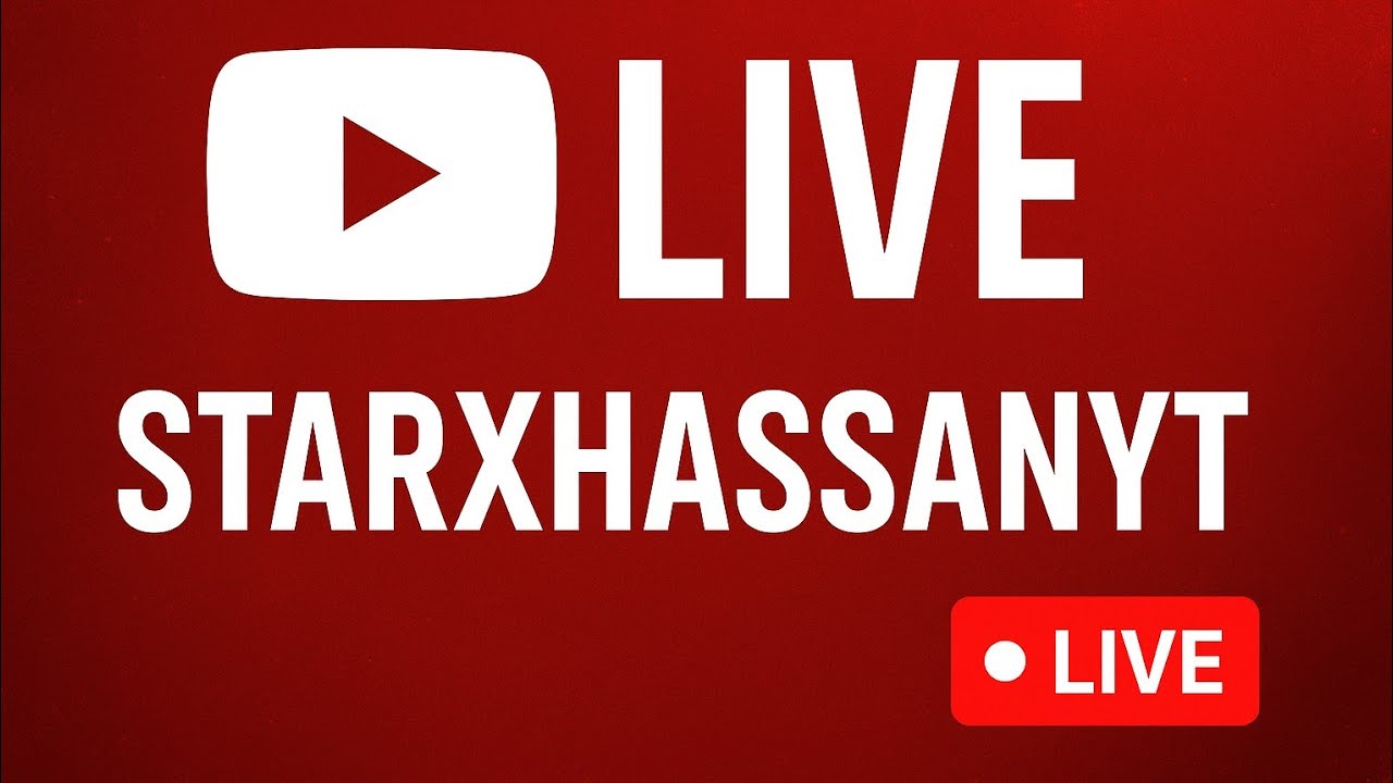 StarxHassanYt  is live!