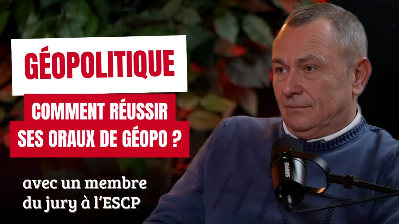 RÉUSSIR LES ORAUX DE GÉOPOLITIQUE HEC-ESCP