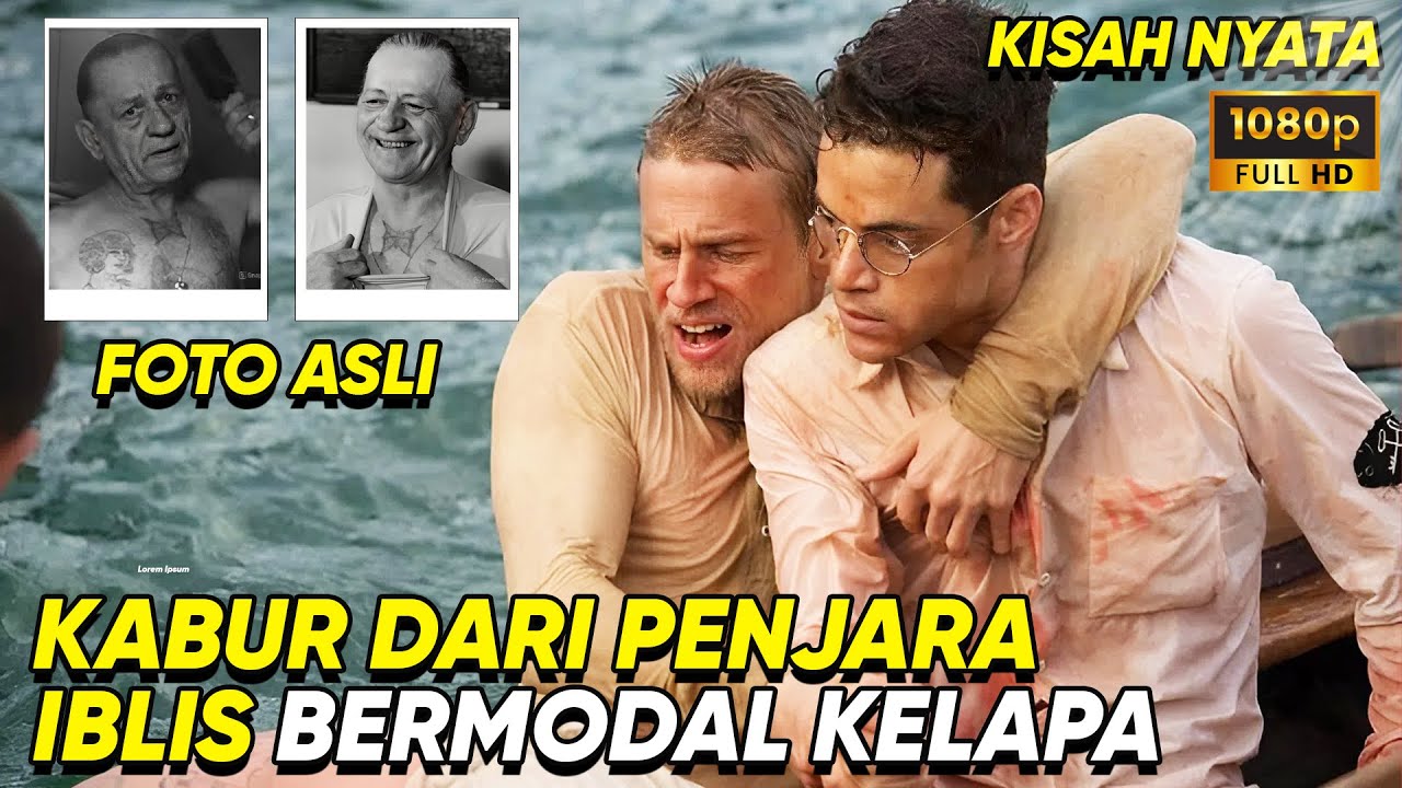 KISAH NYATA !! Kabur dari Penjara Bermodal Kelapa,  ALUR CERITA FILM
