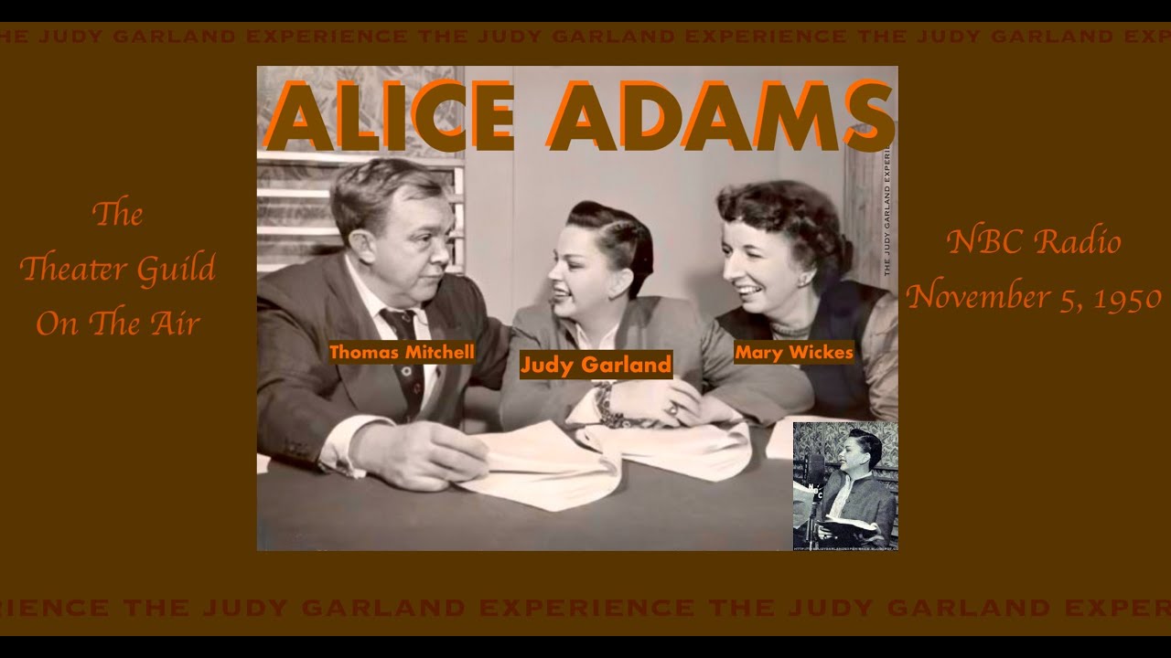 JUDY GARLAND is Alice Adams NBC 1950 with MARY WICKES and THOMAS MITCHELL original radio broadcast