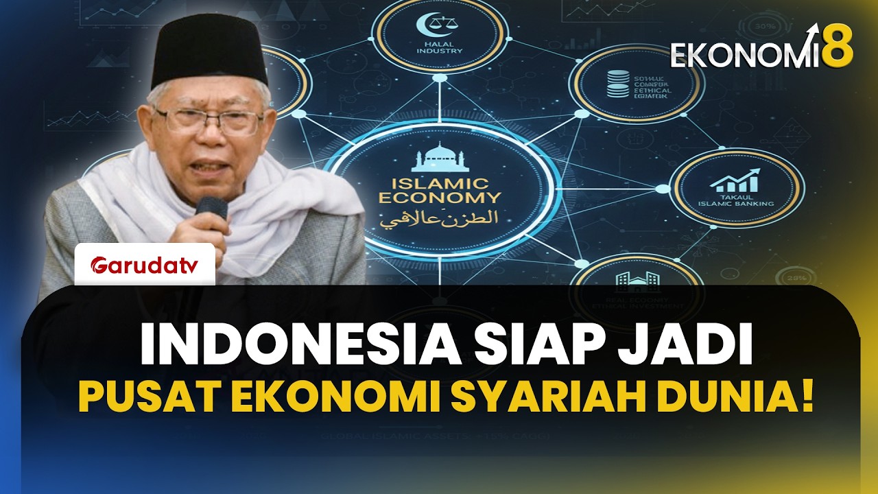 Optimisme Ma’ruf Amin: Indonesia Miliki Syarat Lengkap Jadi Pusat Ekonomi Syariah Dunia! | EKONOMI 8