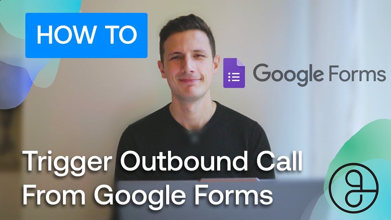 Trigger Outbound Call from Google Forms